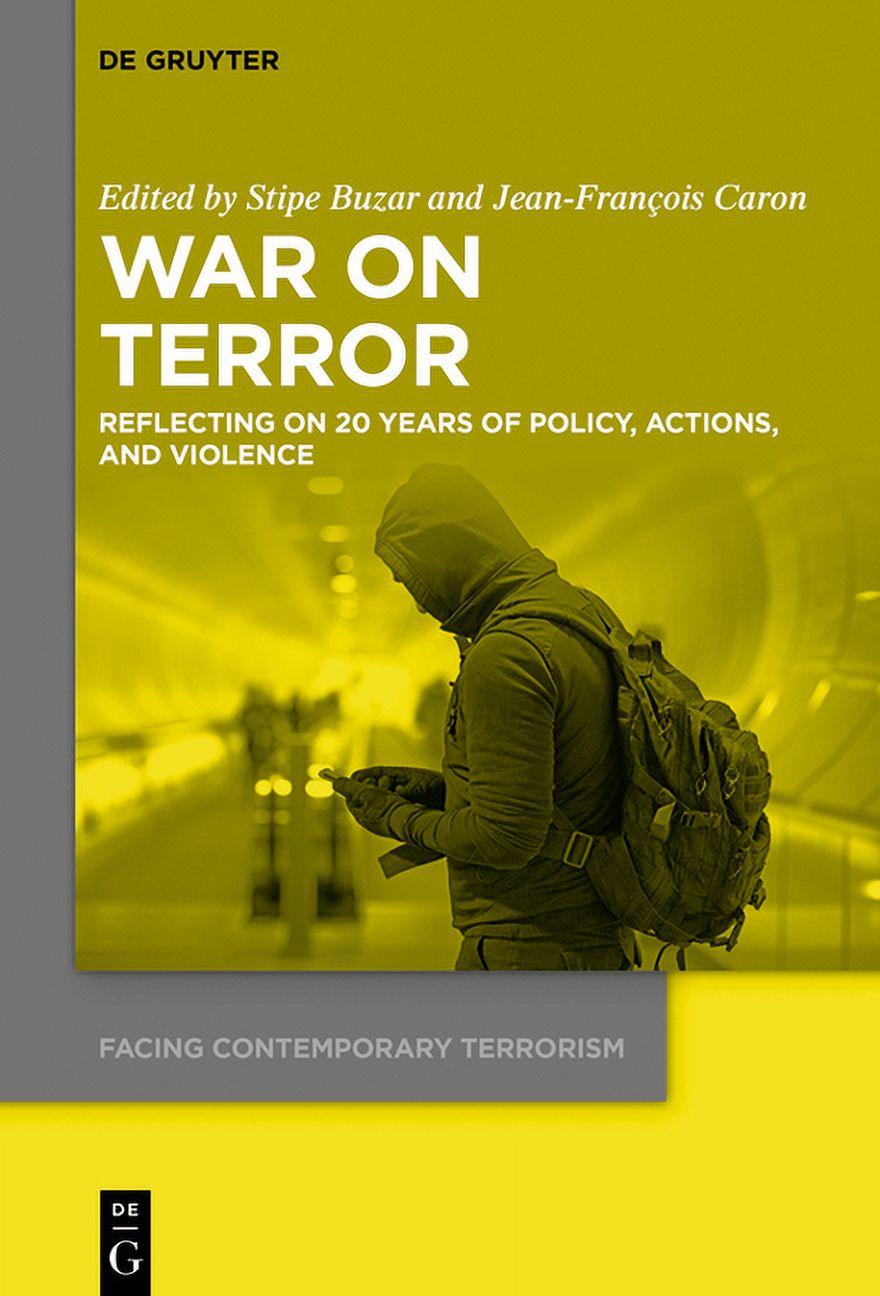 Facing Contemporary Terrorism War on Terror Reflecting on 20 Years of