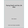 thumbnail image 1 of Pre-Owned Facing Death and the Life After (Hardcover) 0849904749 9780849904745, 1 of 1