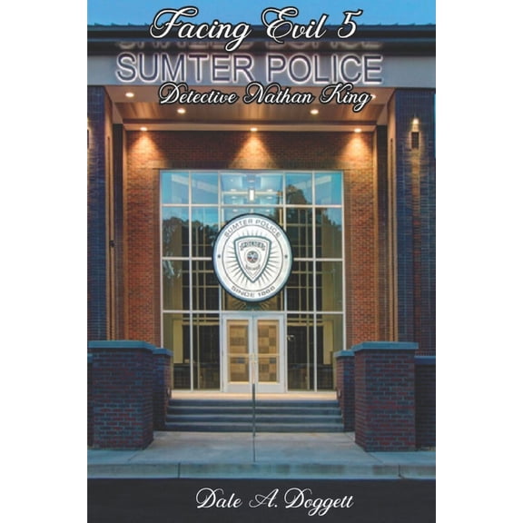 Facing Evil 5: Detective Nathan King (Paperback)