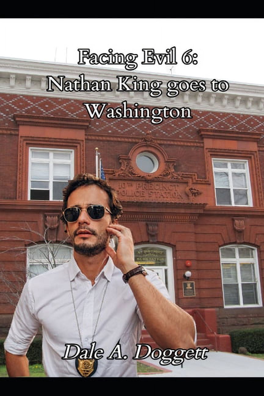 Facing Evil 6: Nathan King Goes to Washington (Paperback)