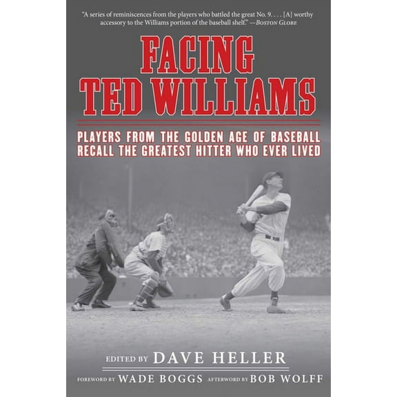 Facing: Facing Ted Williams : Players from the Golden Age of Baseball Recall the Greatest Hitter Who Ever Lived (Paperback)