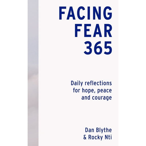 Facing Fear 365: Daily Reflections for Hope, Peace and Courage, (Hardcover)