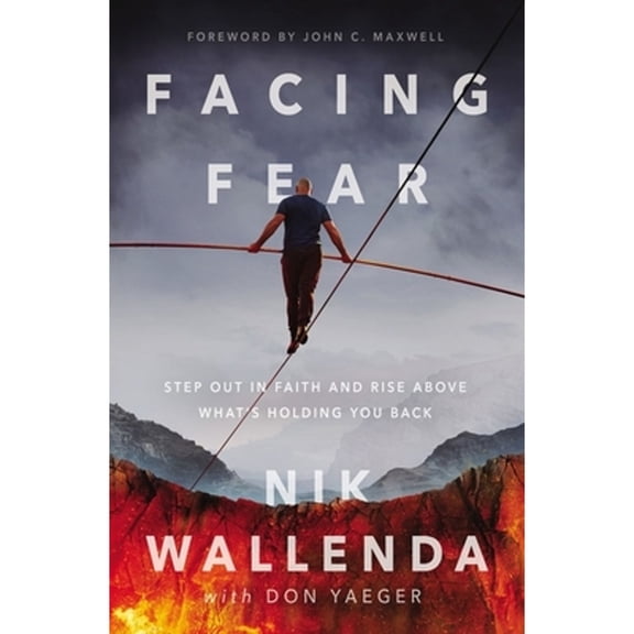 Pre-Owned Facing Fear: Step Out in Faith and Rise Above What's Holding You Back, 9780785234272, 0785234276, Paperback,