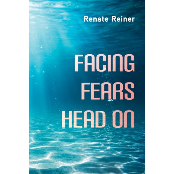 Facing Fears Head on, (Hardcover)