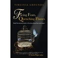 thumbnail image 1 of Facing Fears, Quenching Flames : Daily Devotional Guide to Freedom from Fear and Anger, 1 of 2