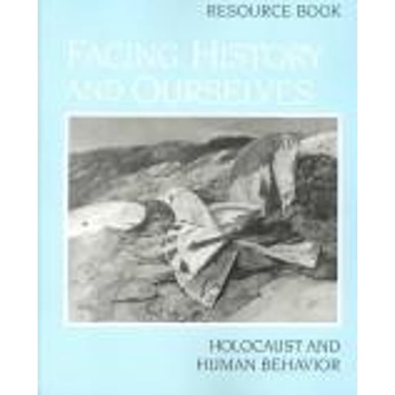 Pre-Owned Facing History and Ourselves : Holocaust and Human Behavior (Hardcover) 9780961584146