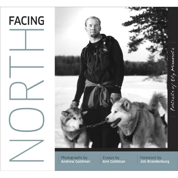 Pre-Owned Facing North : Portraits of Ely, Minnesota (Hardcover)