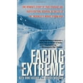 thumbnail image 1 of Pre-Owned Facing The Extreme: One Womans Story Of True Courage And Death-Defying Survival In The Eye Of Mt. McKinleys Worst Storm Ever Paperback Ruth Anne Kocour, Michael Hodgson, 1 of 1