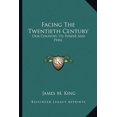 thumbnail image 1 of Facing The Twentieth Century : Our Country, Its Power And Peril (Paperback), 1 of 1