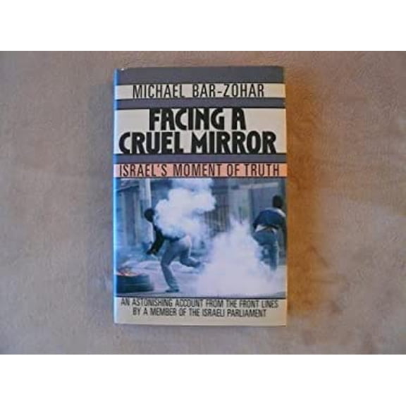 Pre-Owned Facing a Cruel Mirror: Israel's Moment of Truth, 9780684191942, 0684191946, Hardcover, First Edition edition