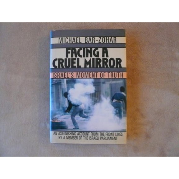 Pre-Owned Facing a Cruel Mirror: Israel's Moment of Truth, 9780684191942, 0684191946, Hardcover, First Edition edition