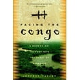thumbnail image 1 of Facing the Congo: A Modern-Day Journey into the Heart of Darkness, (Paperback), 1 of 1