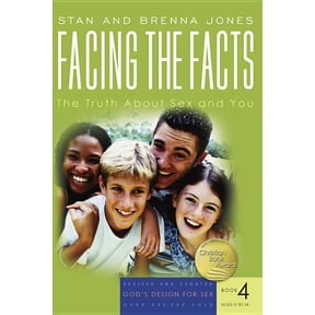 Facing the Facts: The Truth about Sex and You (Revised) (Paperback)