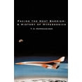 thumbnail image 1 of Facing the Heat Barrier: A History of Hypersonics (Hardcover), 1 of 1