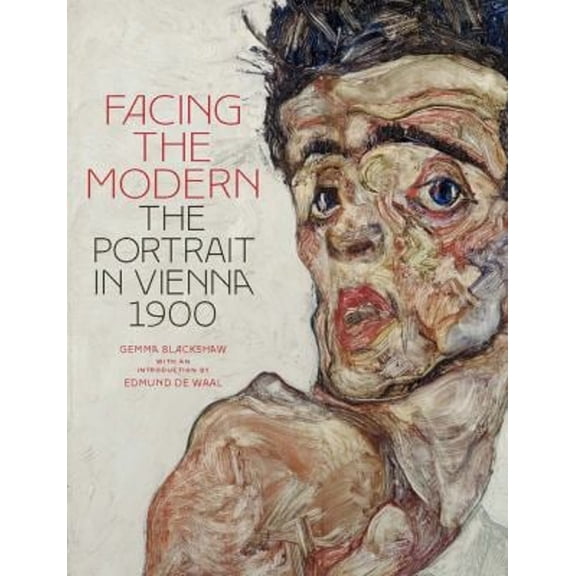 Pre-Owned Facing the Modern : The Portrait in Vienna 1900 (Hardcover) 9781857095616