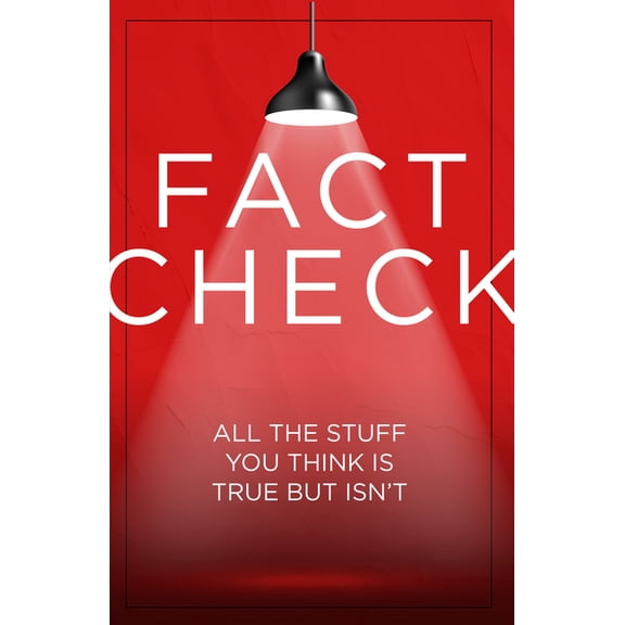 Fact Check: All the Stuff You Think Is True But Isn't - Myths, Misconceptions & Fun Facts History, Science, Health & Ani, (Paperback)