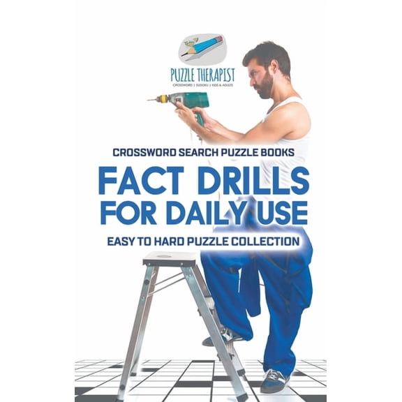 Fact Drills for Daily Use Crossword Search Puzzle Books Easy to Hard Puzzle Collection, (Hardcover)