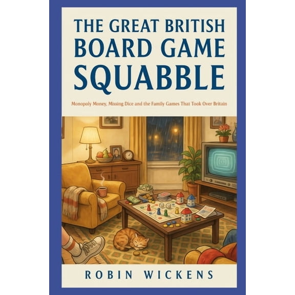 Fact Not Fiction! The Great British Board Game Squabble: Monopoly Money, Missing Dice and the Family Games That Took Over Britain, Book 18, (Paperback)