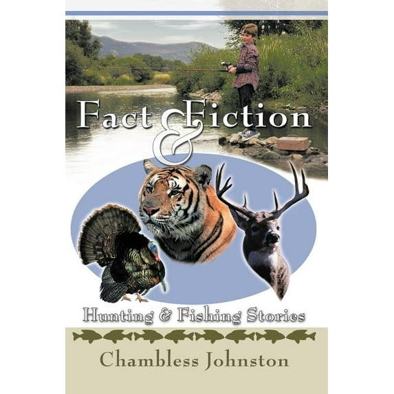 Fact & Fiction Hunting & Fishing Stories (Paperback) by Chambless Johnston
