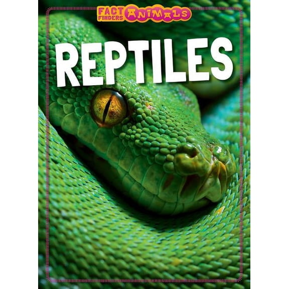 Fact Finders: Animals: Reptiles (Paperback)
