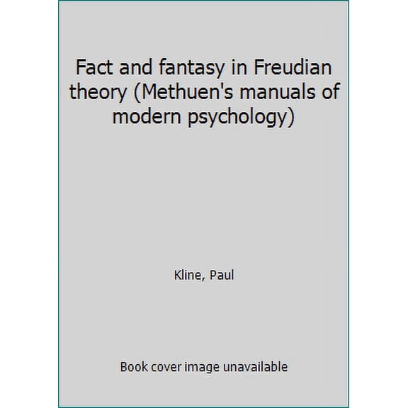 Pre-Owned Fact and fantasy in Freudian theory (Methuen's manuals of modern psychology) (Hardcover) 0416150608 9780416150605