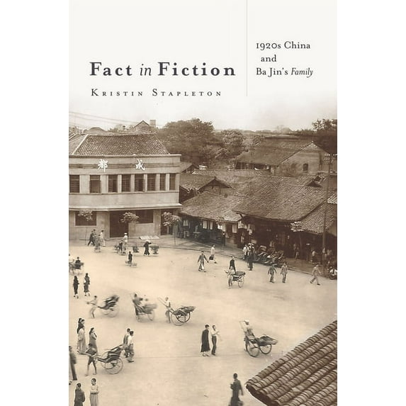 Fact in Fiction: 1920s China and Ba Jin's Family, (Hardcover)