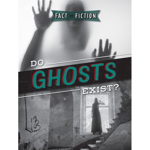 Fact or Fiction?: Do Ghosts Exist? (Paperback)
