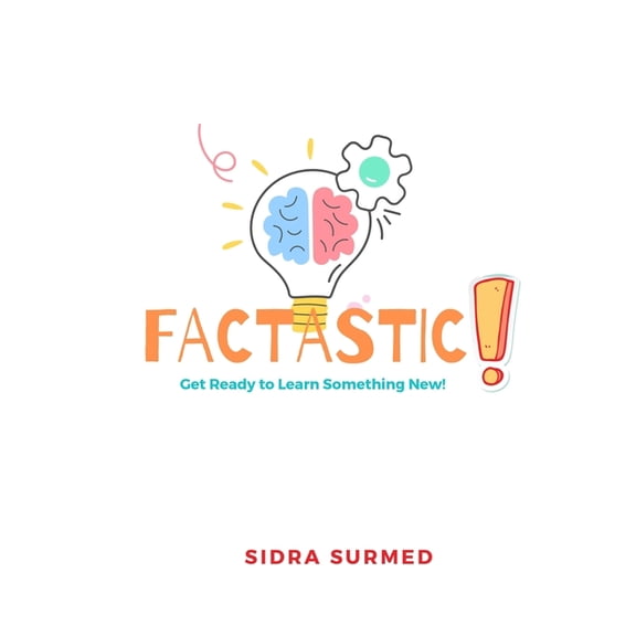 Factastic!: Get Ready to Learn Something New., (Paperback)