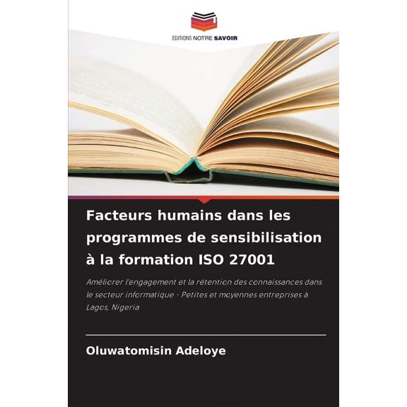 Facteurs humains dans les programmes de sensibilisation la formation ISO 27001, (Paperback)