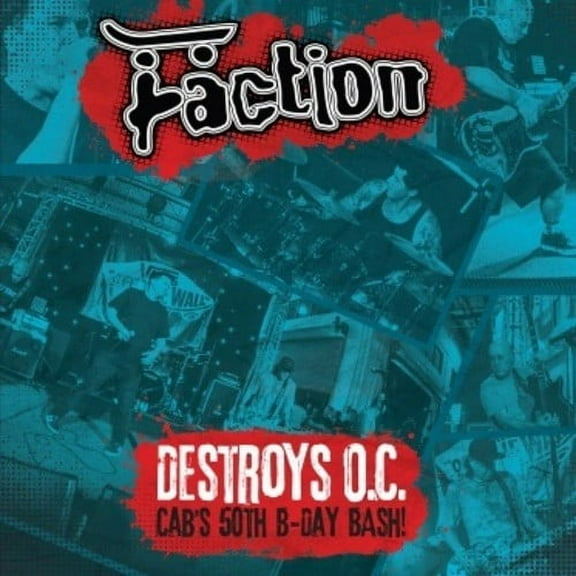 Faction - Destroys O.C. - Cab's 50th Birthday Bash! - Music & Performance - Vinyl