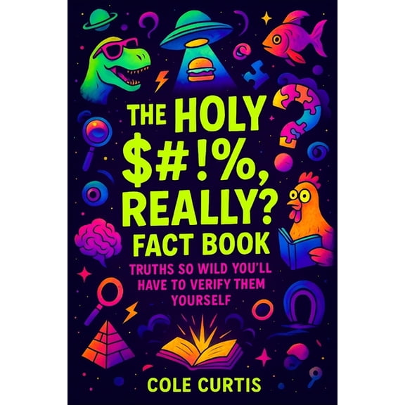 Factology The "Holy $#!%, Really?" Fact Book: Truths So Wild You'll Have to Verify Them Yourself, (Paperback)