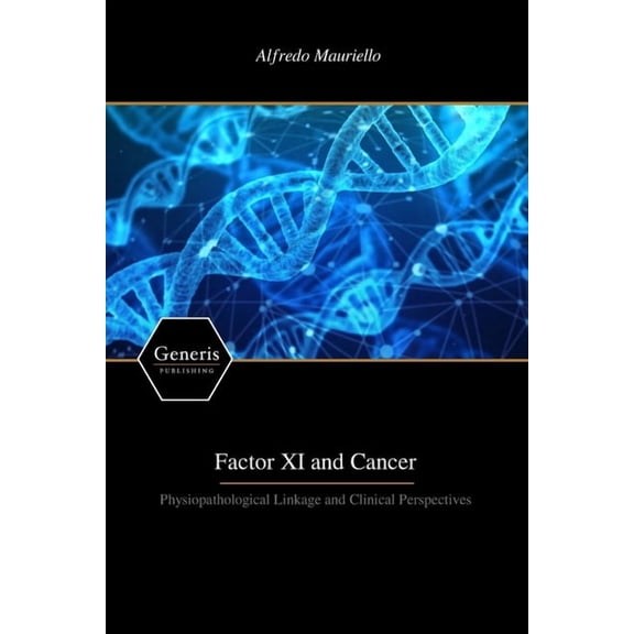 Factor XI and Cancer: Physiopathological Linkage and Clinical Perspectives, (Paperback)
