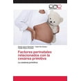 thumbnail image 1 of Factores perinatales relacionados con la cesárea primitiva (Paperback), 1 of 1