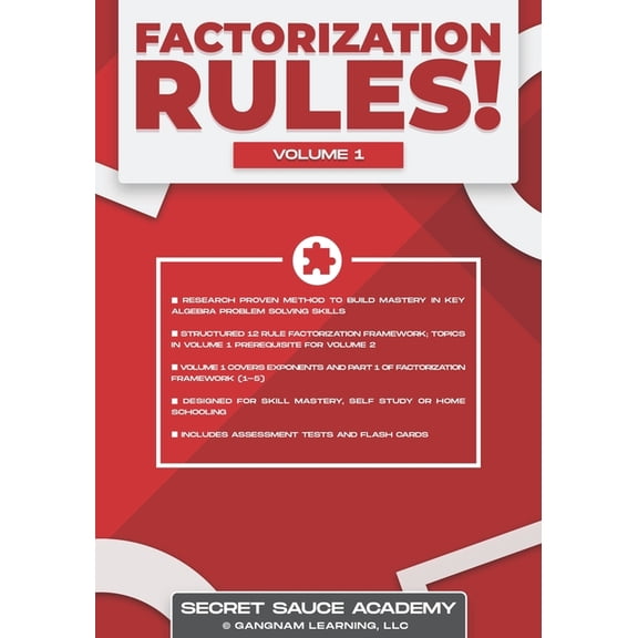 Factorization Rules! Volume 1: Master Factorization through research proven methods. Make algebra easy for all levels. Great for homeschooling, augme