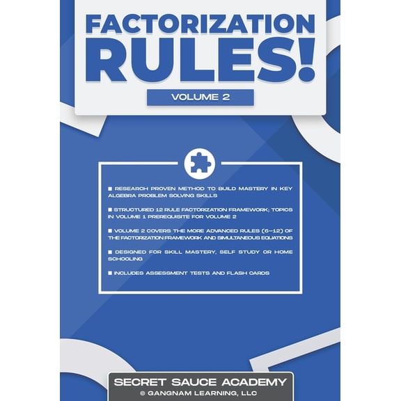Factorization Rules! Volume 2: Master Factorization through research proven methods. Make algebra easy for all levels. Great for homeschooling and competition prep; Includes tips, answers and flash ca