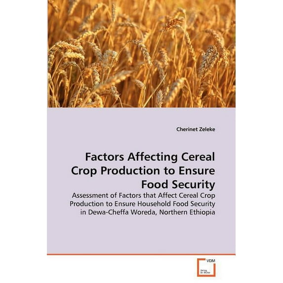 Factors Affecting Cereal Crop Production to Ensure Food Security (Paperback)