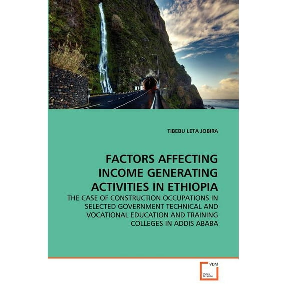 Factors Affecting Income Generating Activities in Ethiopia (Paperback)