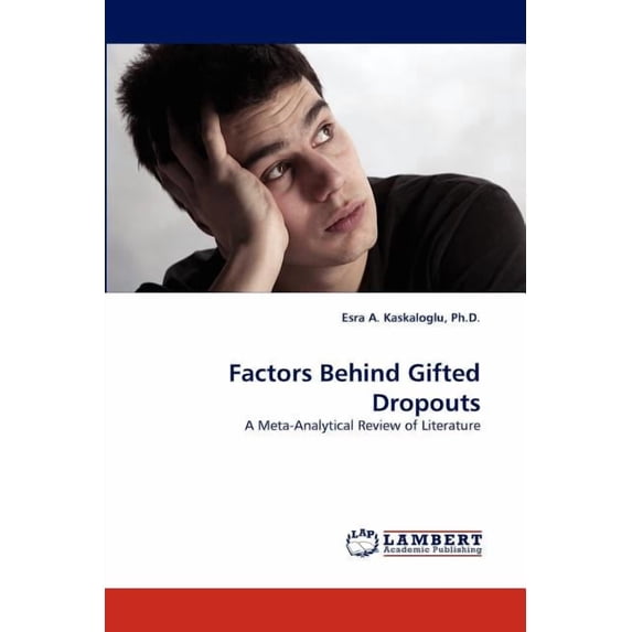 Factors Behind Gifted Dropouts (Paperback)