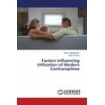 thumbnail image 1 of Factors Influencing Utilization of Modern Contraceptives (Paperback), 1 of 1