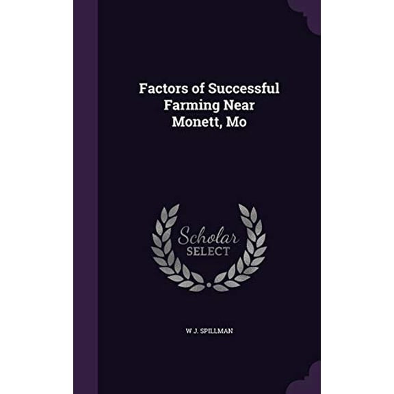 Factors of Successful Farming Near Monett, Mo (Hardcover)