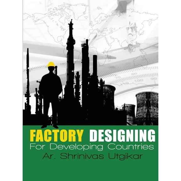 Factory Designing For Developing Countries, (Paperback)