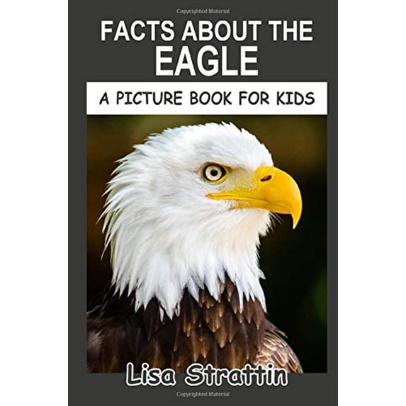 Pre-Owned Facts About the Eagle, 9781686167409, 1686167407, Paperback,