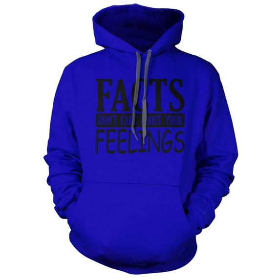 Facts Don't Care About Your Feelings Hoodie