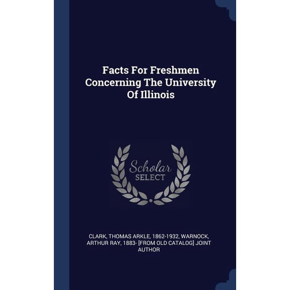 Facts For Freshmen Concerning The University Of Illinois