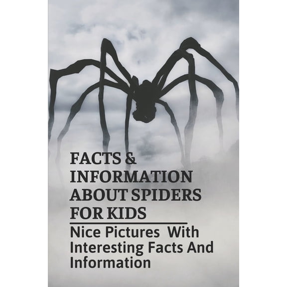 Facts & Information About Spiders For Kids: Nice Pictures With Interesting Facts And Information: Facts About Redback Spiders (Paperback)