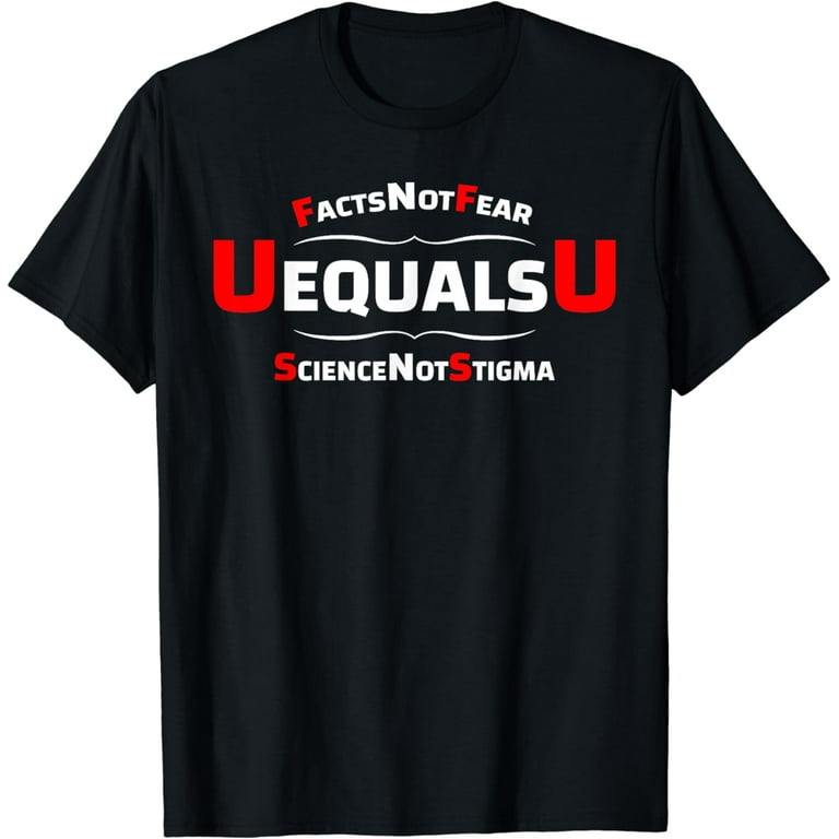 Uequalsu Hiv Facts Not Fear Science Not Stigma T Shirt Uequalsu Hiv Facts Not Fear Science Not Stigma T Shirt