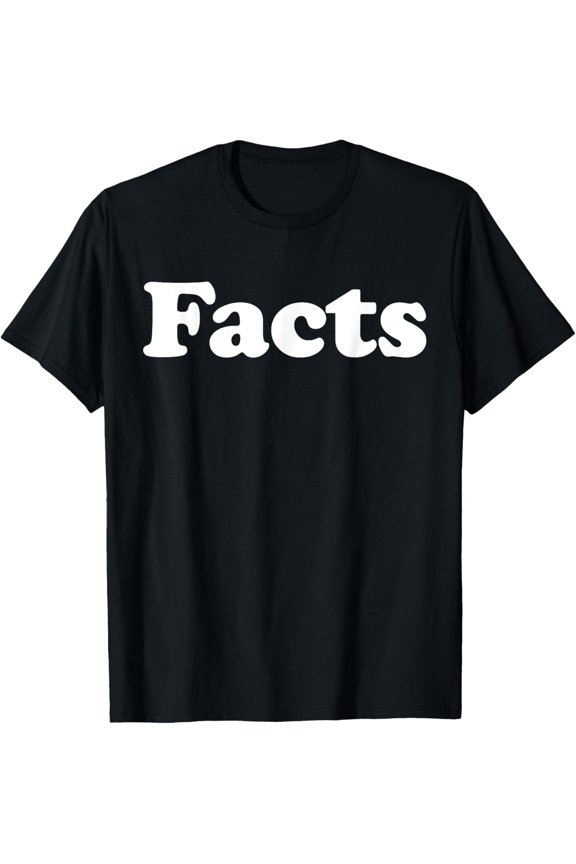 Facts T-ShirtFacts MOM DADWomen Man Tee100% cotton