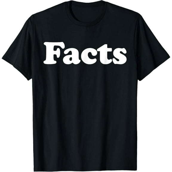 Facts T-ShirtFacts MOM DADWomen Man Tee100% cotton