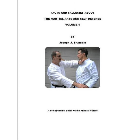Facts and Fallacies about Martial Arts & Self Defense Vol. 1 (Paperback)