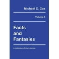 thumbnail image 1 of Facts and Fantasies Volume 3 : A Collection of Short Stories, 1 of 1
